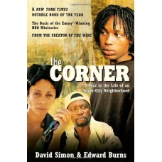 The Corner a Year in the Life of an Innercity Neighbourhood by David Simon